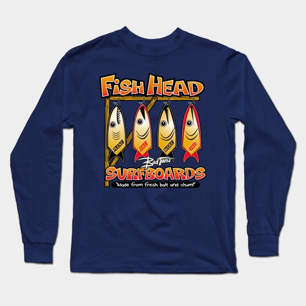 Fish Heads Surfboards Long Sleeve T-Shirt by badtuna